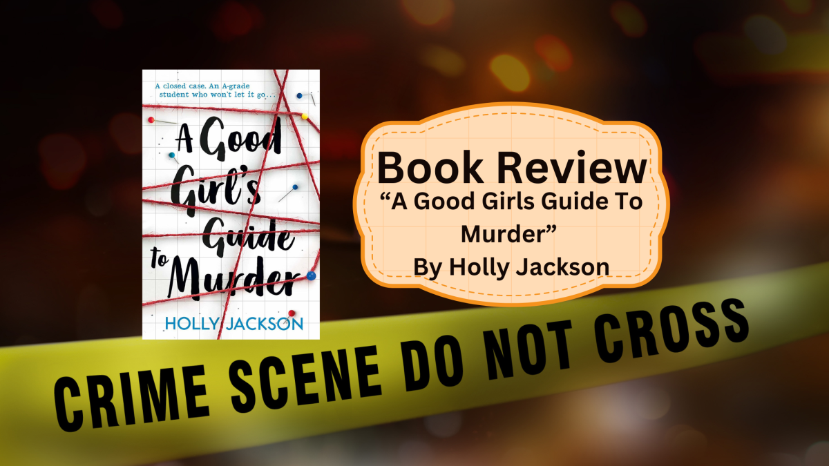 Book Review: “A Good Girls Guide To Murder” By Holly Jackson